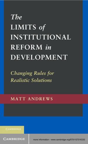 Book cover of The Limits of Institutional Reform in Development