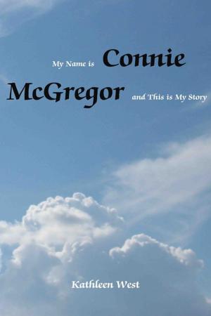 Book cover of My Name is Connie Mcgregor and This is My Story