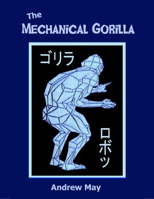 Cover of the book The Mechanical Gorilla by Edward S. Clark