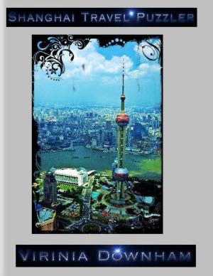 Cover of the book Shanghai Travel Puzzler by Rebecca Sharp, Gudrun Lindstrom, Sandrine Bessancort