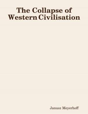 Cover of the book The Collapse of Western Civilisation by M. M. Walker