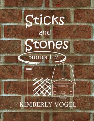 Cover of the book Sticks and Stones: Stories 1-9 by Gans Kolins