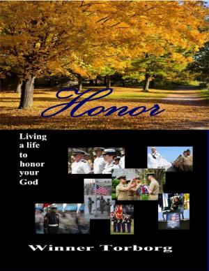 Cover of the book Honor: Living a Life to Honor Your God by Doreen Milstead