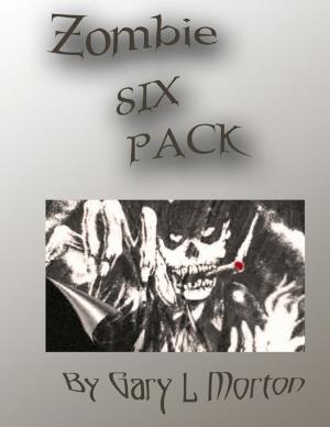 Cover of the book Zombie Six Pack by Lori Jenessa Nelson