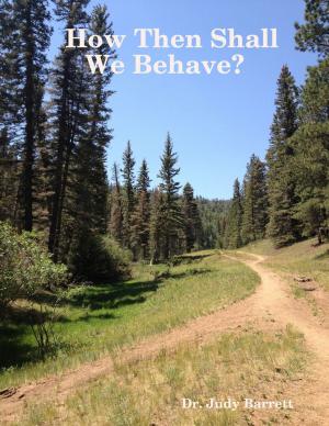 Cover of the book How Then Shall We Behave? by Carmenica Diaz