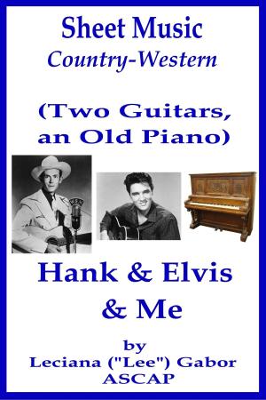 Cover of Sheet Music (Two Guitars, an Old Piano) Hank and Elvis and Me