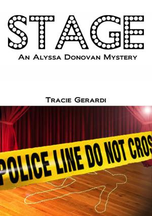 Cover of the book STAGE (Alyssa Donovan Series #4) by Dallas Tanner
