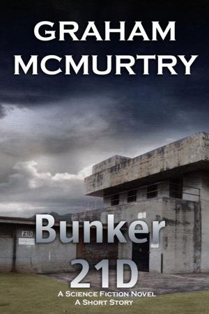 Cover of the book Bunker 21D by Philip G. Morgan