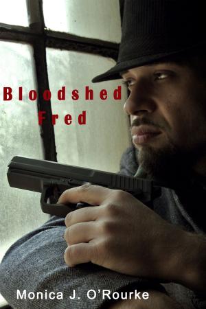 Cover of the book Bloodshed Fred by Alfred Bekker, A. F. Morland, Horst Bieber, Richard Hey