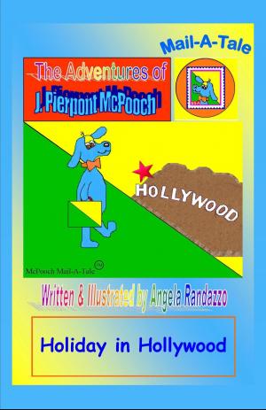 Cover of the book McPooch Mail-A-Tale: Holiday in Hollywood by Mary Tomasi Dubois