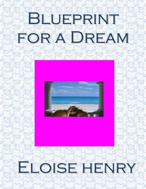 Cover of the book Blueprint for a Dream by JA Hensley