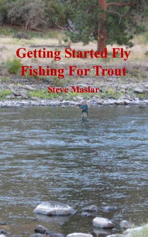 Cover of the book Getting Started Fly Fishing For Trout by Jeff Voigt