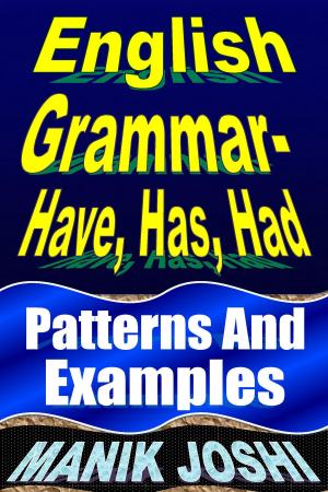 Cover of English Grammar- Have, Has, Had: Patterns and Examples