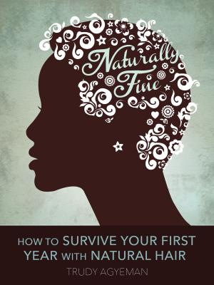 Cover of the book Naturally Fine: How To Survive Your First Year With Natural Hair by Filipino Matters
