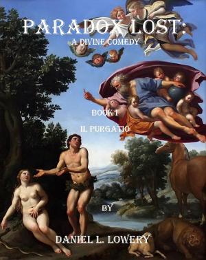 bigCover of the book Paradox Lost: A Divine Comedy by 