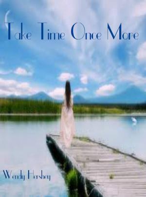 Cover of the book Take Time Once More by L.A. Zoe
