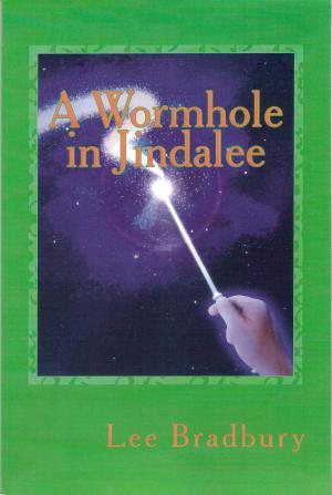 Cover of the book A Wormhole In Jindalee by melanie byrde