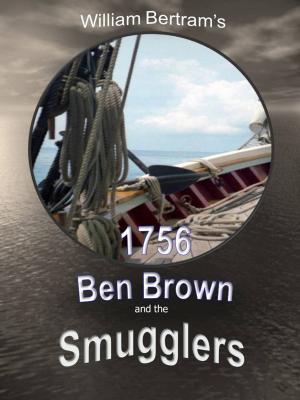 Cover of the book 1756 Ben Brown and the Smugglers by Franck Gordon