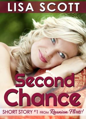 Cover of Second Chance (Short Story #1 from Reunion Flirts!)