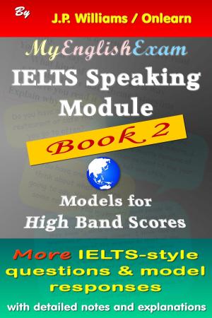 Cover of the book IELTS Speaking Module Book 2: Model Responses for High Band Scores by CHAN HU WANG