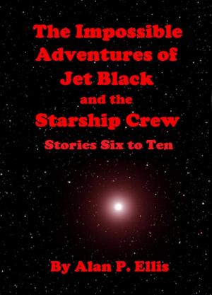 Book cover of The Impossible Adventures of Jet Black and Starship Crew