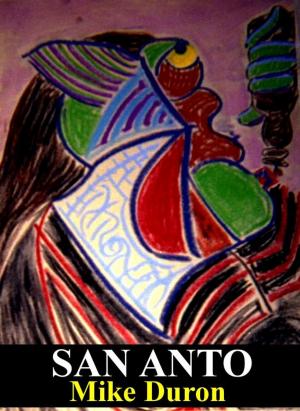 Cover of the book San Anto by Casey Harvey
