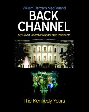 bigCover of the book Back Channel: The Kennedy Years by 