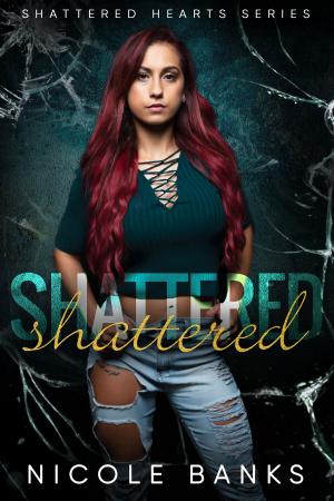 Cover of the book Shattered (Shattered Hearts Series) by Bianca Mori