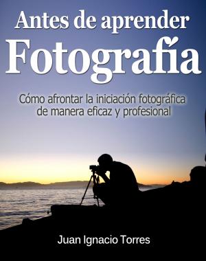 Cover of the book Antes de Aprender Fotografía by Christian HERAMBOURG