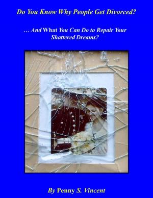 Cover of the book Do You Know Why People Get Divorced? by A. I. Abana