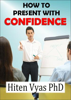 Cover of the book How To Present With Confidence (NLP series for the workplace) by Erik P. Feldmanis
