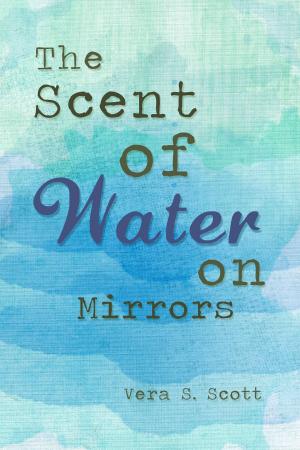 Cover of The Scent of Water on Mirrors
