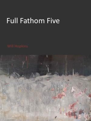 Cover of the book Full Fathom Five by Jane Risdon