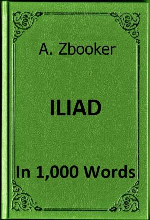 Book cover of Homer: The Iliad in 1,000 Words