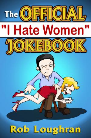 Cover of the book The Official "I Hate Women" Jokebook by Dan Jones
