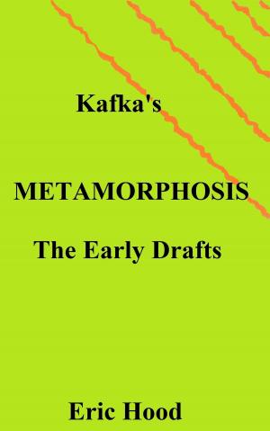 Cover of the book Kafka's Metamorphosis: The Early Drafts by Lorraine Ray