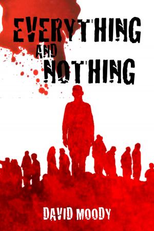 Book cover of Everything and Nothing: a prequel to Dog Blood