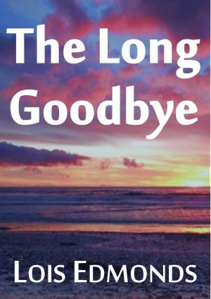 Cover of the book The Long Goodbye by Mary Elisabeth Braddon