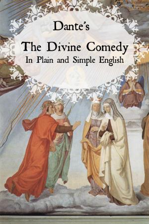 Book cover of Dante's Divine Comedy In Plain and Simple English (Translated)