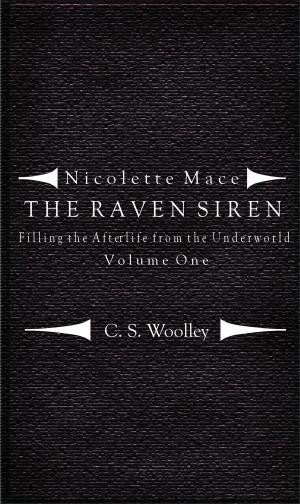 Book cover of Nicolette Mace: The Raven Siren - Filling the Afterlife from the Underworld Volume 1