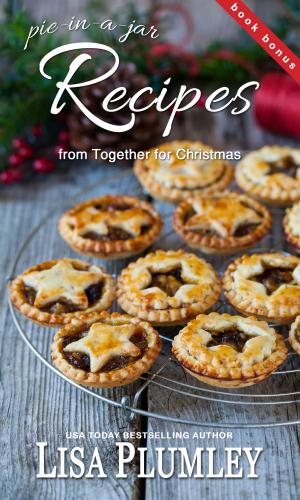 Cover of the book Recipes from Together for Christmas by Lisa Plumley