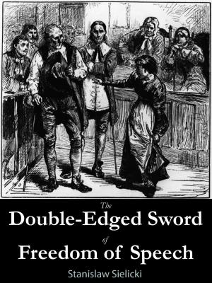 Cover of The Double-Edged Sword of Freedom of Speech