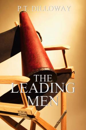 Cover of the book The Leading Men by PT Dilloway