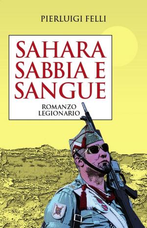 Cover of the book Sahara, sabbia e sangue by Frédéric Pichon