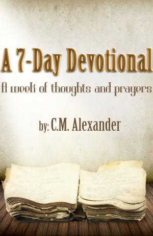 Cover of the book A 7-Day Devotional by Derrell Pettersen