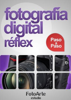 Cover of the book Fotografía Digital Réflex paso a paso by Brent Betz