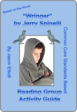 Cover of the book Wringer By Jerry Spinelli Reading Group Activity Guide by Jason Elliott
