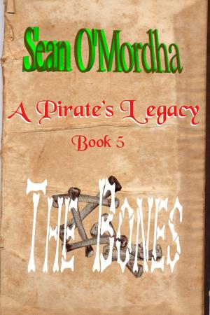Book cover of A Pirate's Legacy 5: The Bones