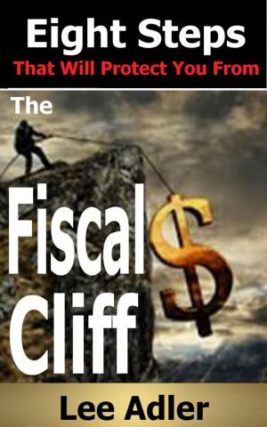 Cover of Eight Steps That Will Protect You From The Fiscal Cliff