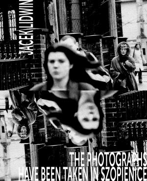 Cover of The Photographs Have Been Taken in Szopienice